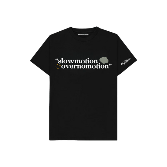SLOW MOTION OVER NO MOTION TEE - BLACK