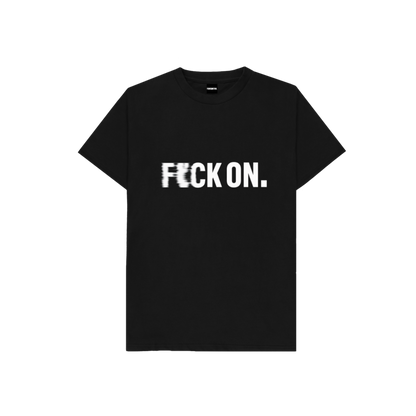 F*CK ON TEE - BLACK